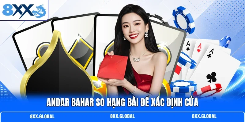 Andar Bahar so hạng bài để xác định cửa