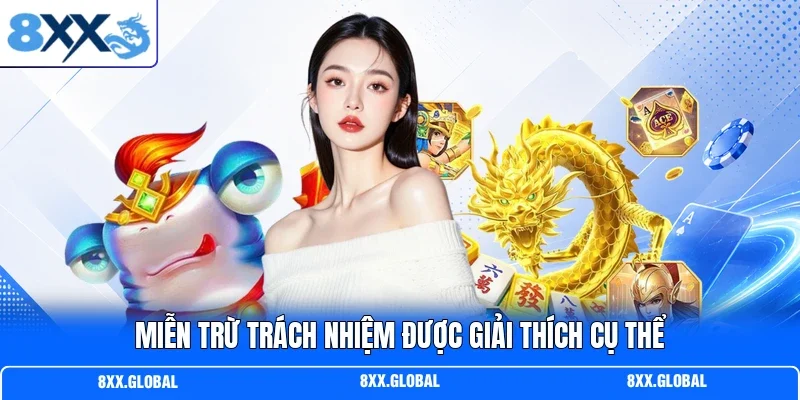Miễn trừ trách nhiệm được giải thích cụ thể