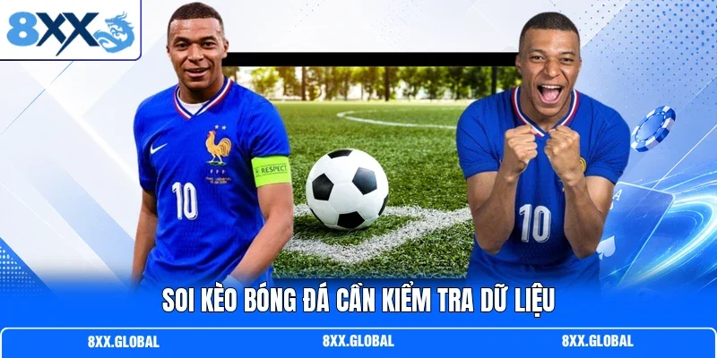 Soi kèo bóng đá cần kiểm tra dữ liệu